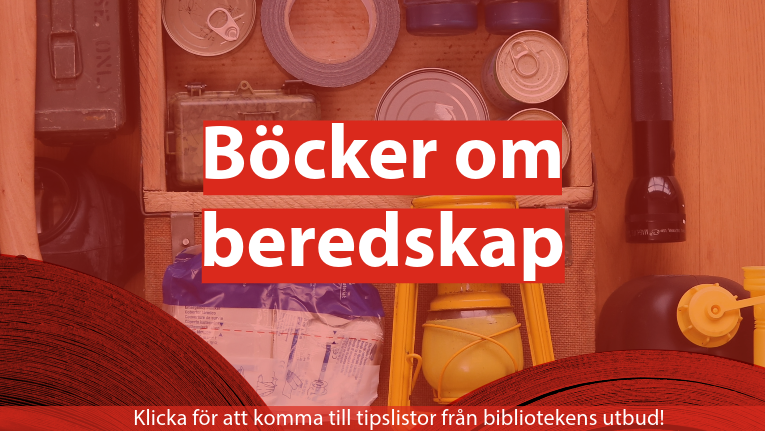 Böcker om beredskap. Klicka för att komma till tipslistor från bibliotekens utbud!