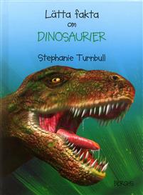 Lätta fakta om dinosaurier Lätta fakta om dinosaurier