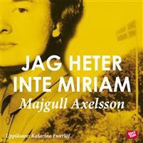 Jag heter inte Miriam Jag heter inte Miriam